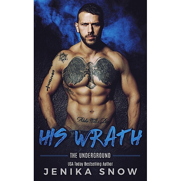 Underground: His Wrath (Underground, #2), Jenika Snow