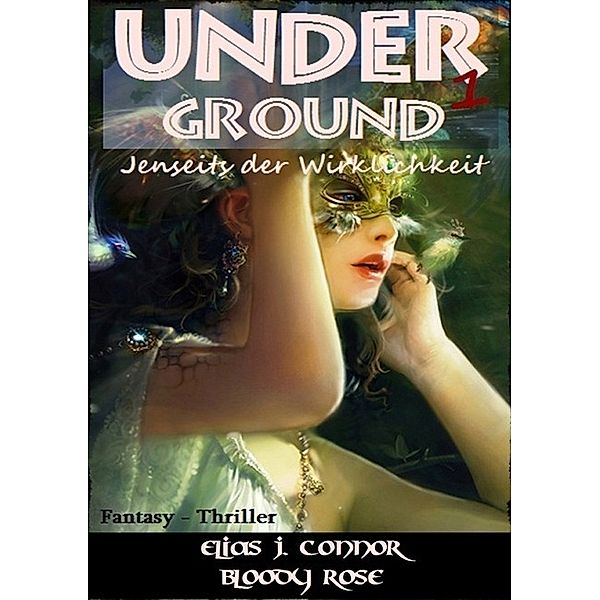 Underground - Jenseits der Wirklichkeit, Elias J. Connor