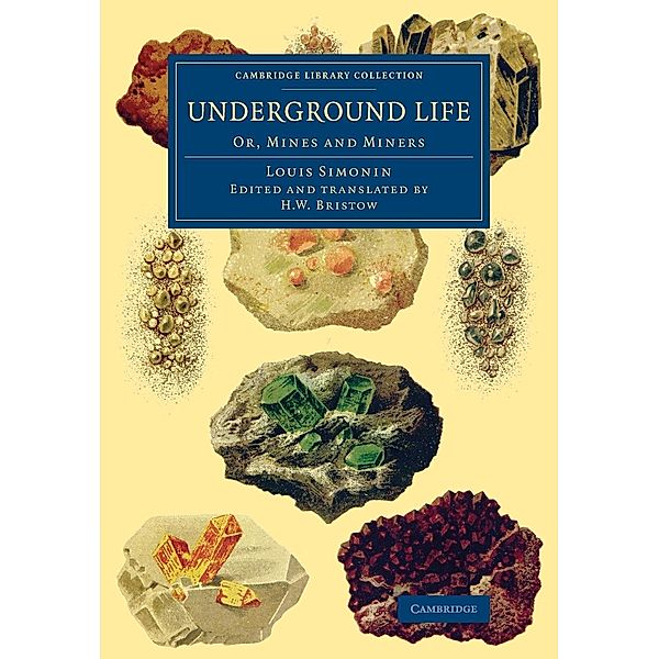 Underground Life: Or, Mines and Miners, Louis Laurent Simonin