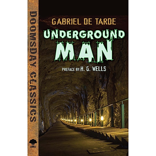 Underground Man / Dover Doomsday Classics, Gabriel De Tarde