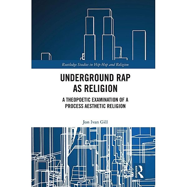 Underground Rap as Religion, Jon Ivan Gill