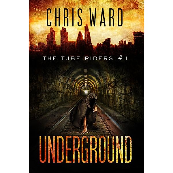 Underground (The Tube Riders, #1) / The Tube Riders, Chris Ward