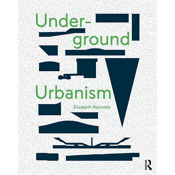 Underground Urbanism, Elizabeth Reynolds