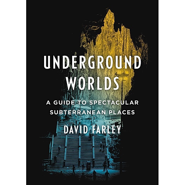 Underground Worlds, David Farley