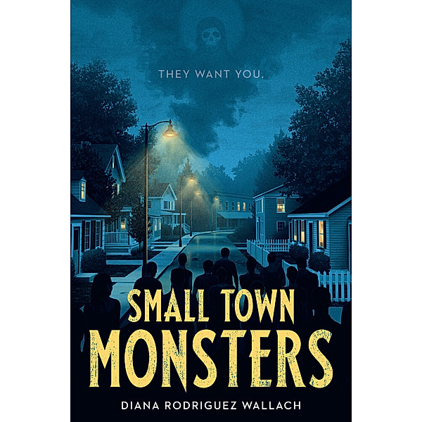 Underlined Paperbacks / Small Town Monsters, Diana Rodriguez Wallach