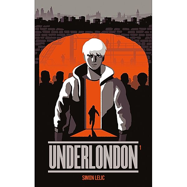 Underlondon - Tome 1 / Underlondon Bd.1, Simon Lelic