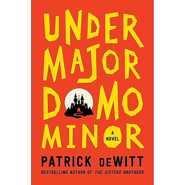 Undermajordomo Minor, Patrick DeWitt