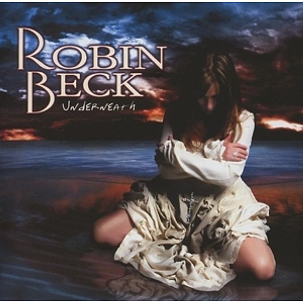 Underneath, Robin Beck