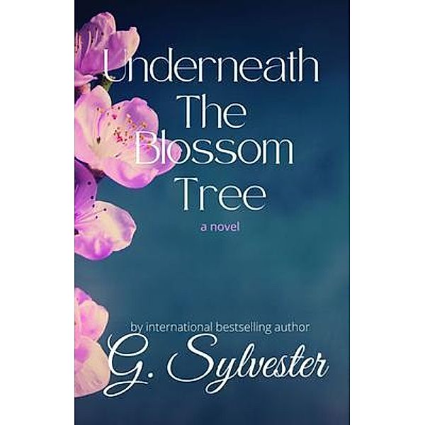 UNDERNEATH THE BLOSSOM TREE, G. Sylvester