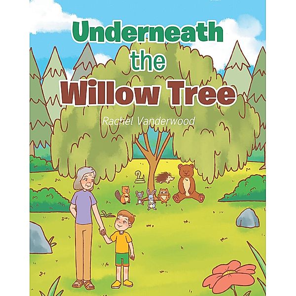 Underneath the Willow Tree, Rachel Vanderwood