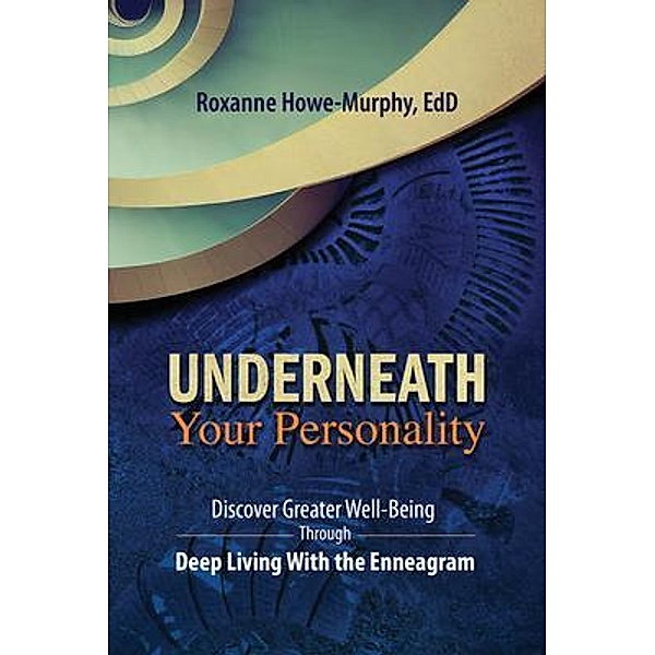 Underneath Your Personality, Roxanne Howe-Murphy