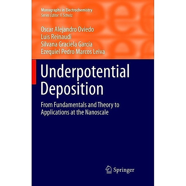 Underpotential Deposition, Oscar Alejandro Oviedo, Luis Reinaudi, Silvana Garcia, Ezequiel Pedro Marcos Leiva