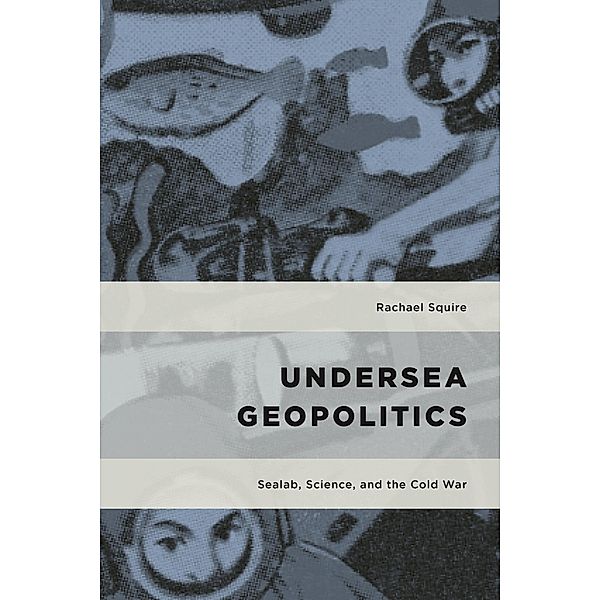Undersea Geopolitics / Geopolitical Bodies, Material Worlds, Rachael Squire