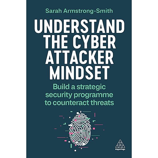Understand the Cyber Attacker Mindset, Sarah Armstrong-Smith