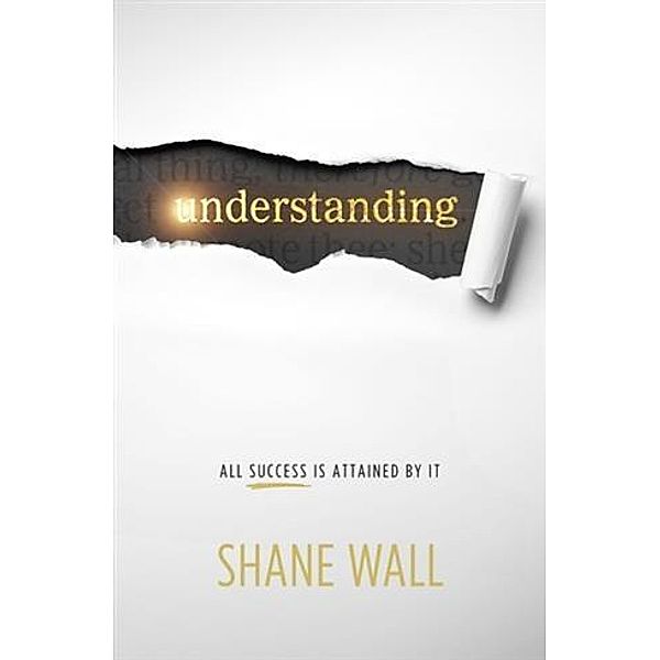 Understanding, Shane Wall