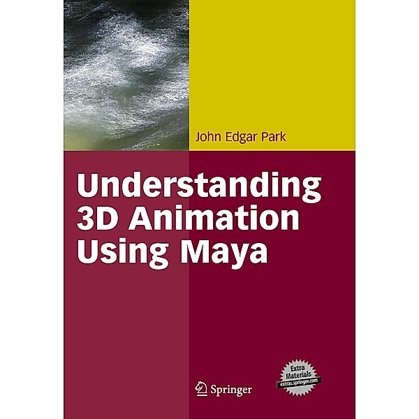 Understanding 3D Animation Using Maya, John Edgar Park