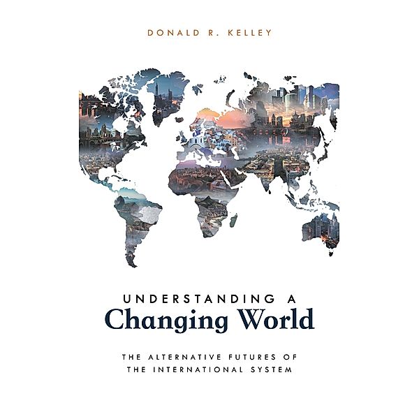 Understanding a Changing World, Donald R. Kelley