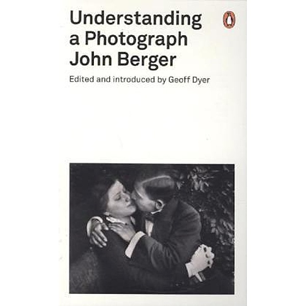 Understanding a Photograph, John Berger