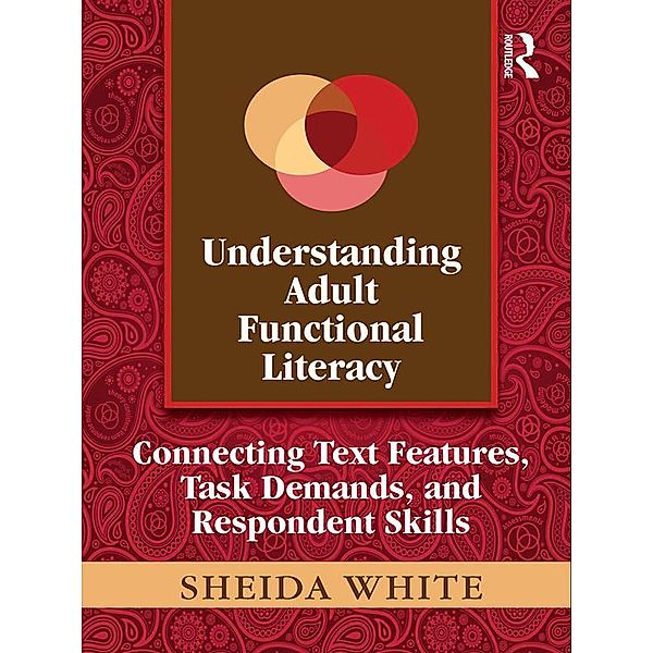 Understanding Adult Functional Literacy, Sheida White