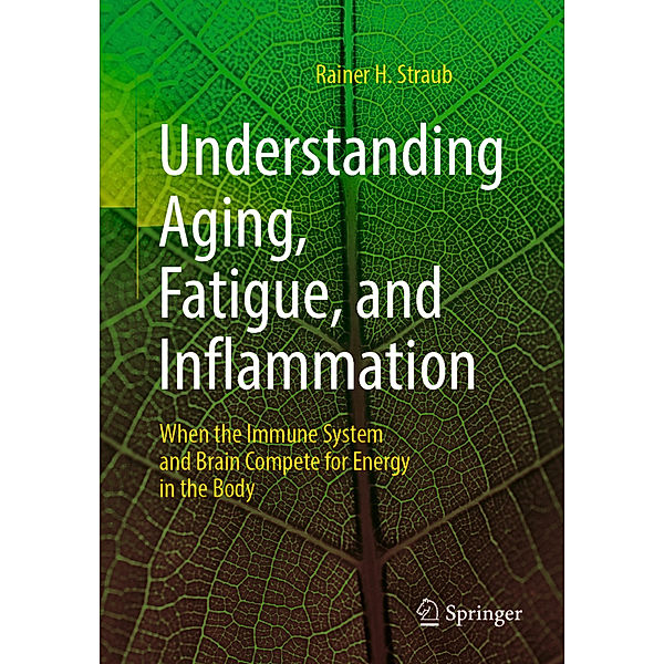 Understanding Aging, Fatigue, and Inflammation, Rainer H. Straub
