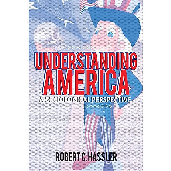 Understanding America, Robert C. Hassler