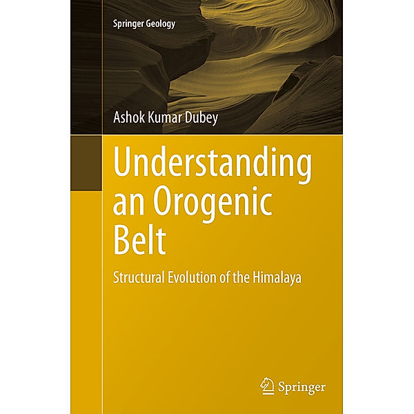 Understanding an Orogenic Belt, Ashok Dubey