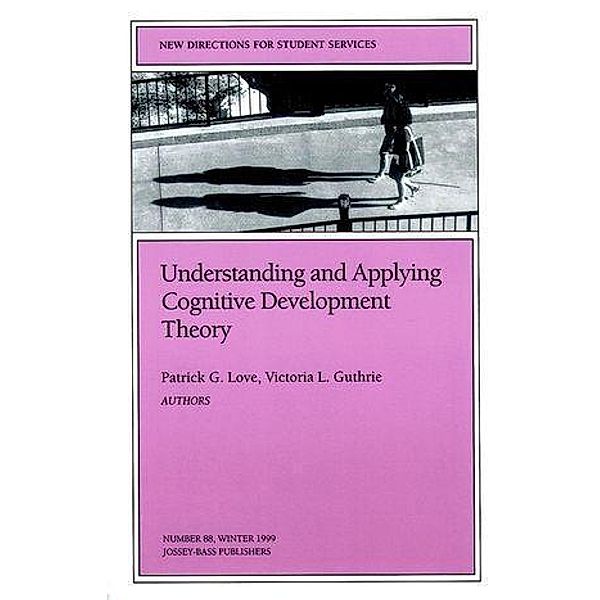 Understanding and Applying Cognitive Development Theory