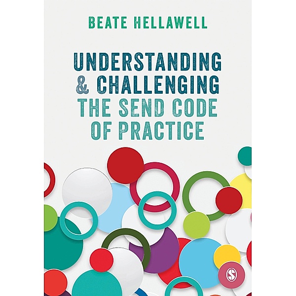 Understanding and Challenging the SEND Code of Practice, Beate Hellawell