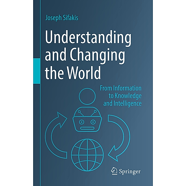 Understanding and Changing the World, Joseph Sifakis