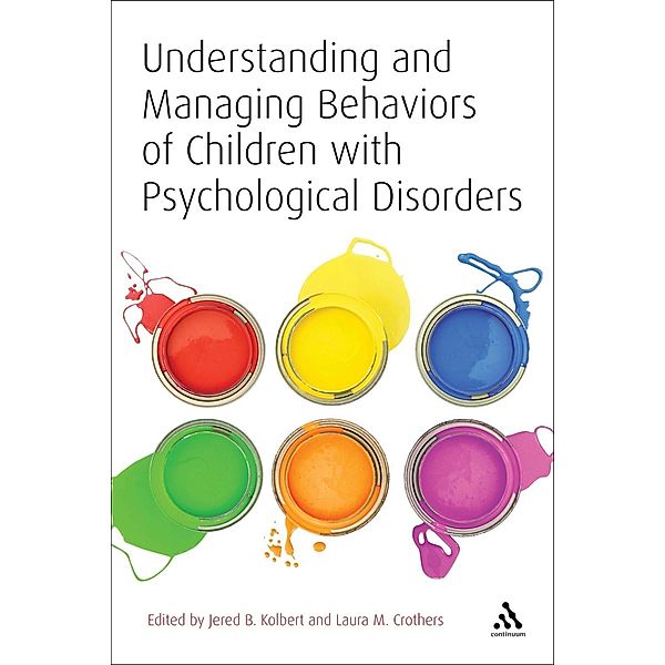 Understanding and Managing Behaviors of Children with Psychological Disorders