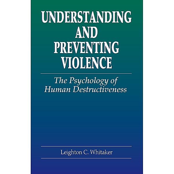 Understanding and Preventing Violence, Leighton C. Whitaker