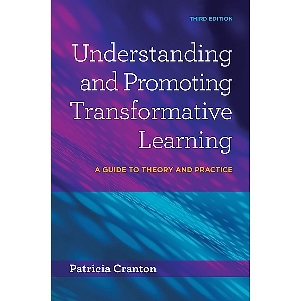 Understanding and Promoting Transformative Learning, Patricia Cranton