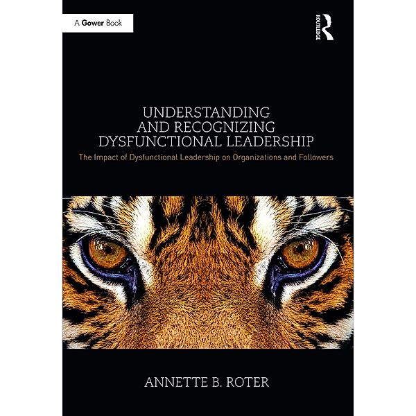 Understanding and Recognizing Dysfunctional Leadership, Annette B. Roter