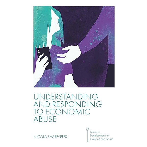 Understanding and Responding to Economic Abuse, Nicola Sharp-Jeffs