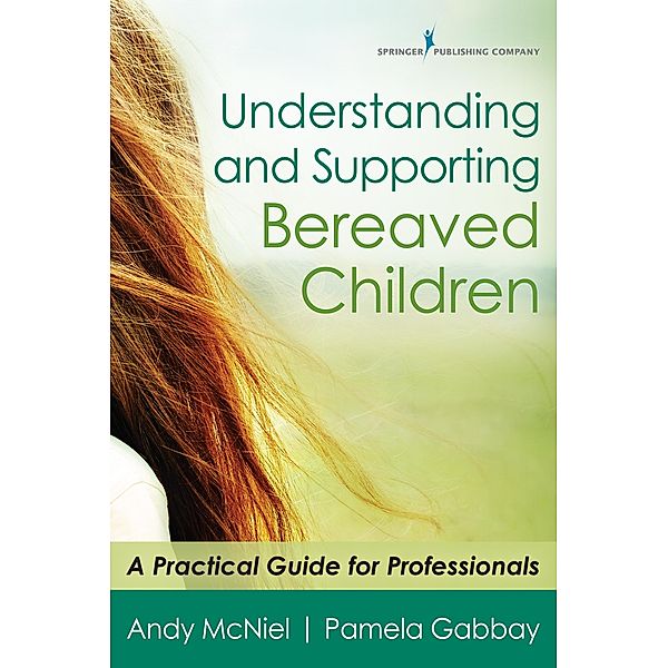 Understanding and Supporting Bereaved Children, Andy McNiel, Pamela Gabbay