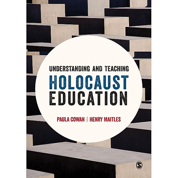 Understanding and Teaching Holocaust Education, Paula Cowan, Henry Maitles