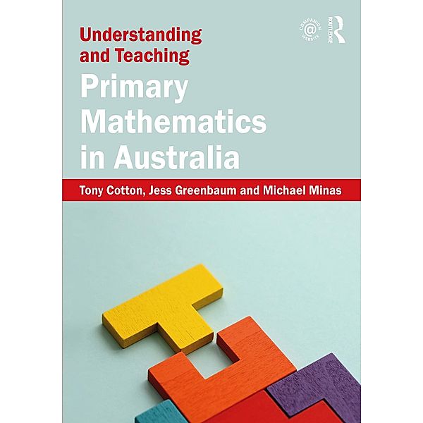Understanding and Teaching Primary Mathematics in Australia, Tony Cotton, Jess Greenbaum, Michael Minas