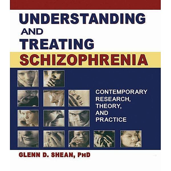 Understanding and Treating Schizophrenia, Terry S Trepper, Glenn D Shean