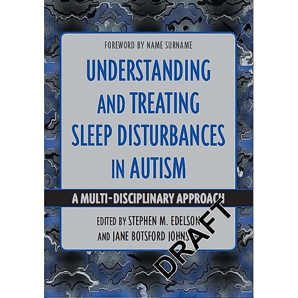 Understanding and Treating Sleep Disturbances in Autism / Understanding and Treating in Autism