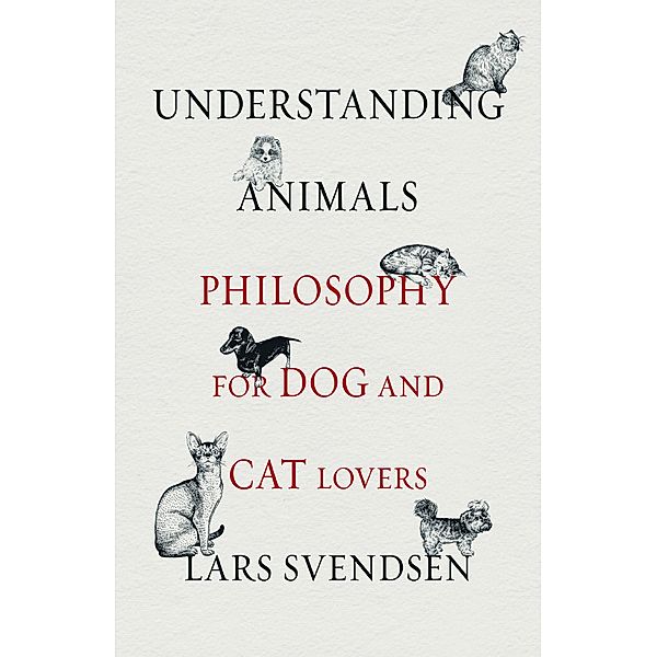 Understanding Animals, Svendsen Lars Svendsen