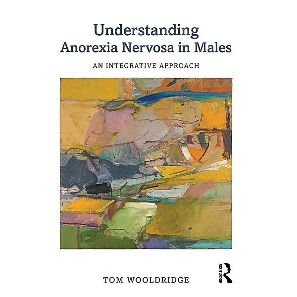 Understanding Anorexia Nervosa in Males, Tom Wooldridge