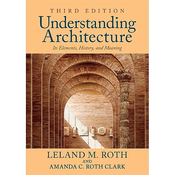 Understanding Architecture, Leland M. Roth