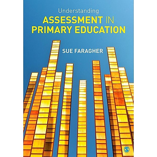 Understanding Assessment in Primary Education, Sue Faragher