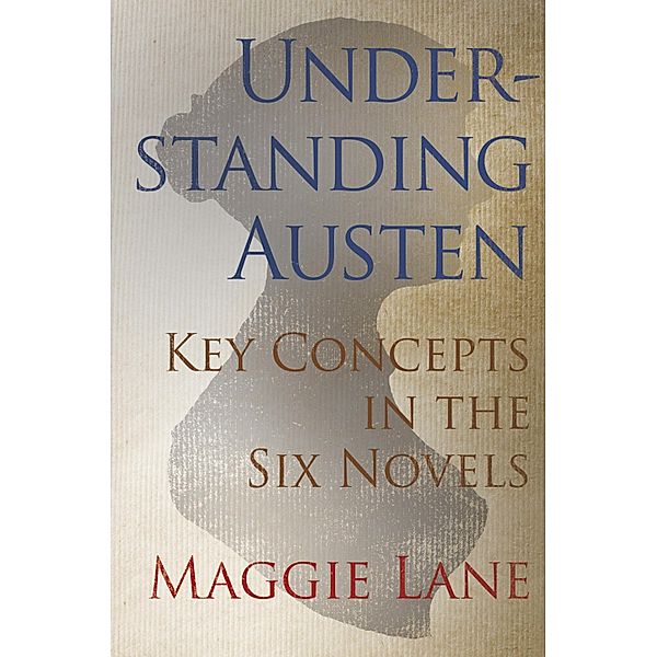 Understanding Austen, Maggie Lane