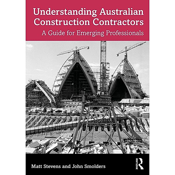 Understanding Australian Construction Contractors, Matt Stevens, John Smolders