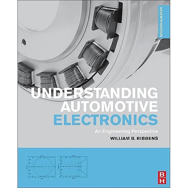 Understanding Automotive Electronics, William Ribbens