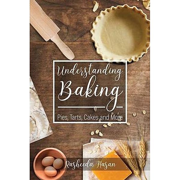 Understanding Baking / Rasheeda Hasan, Rasheeda Hasan