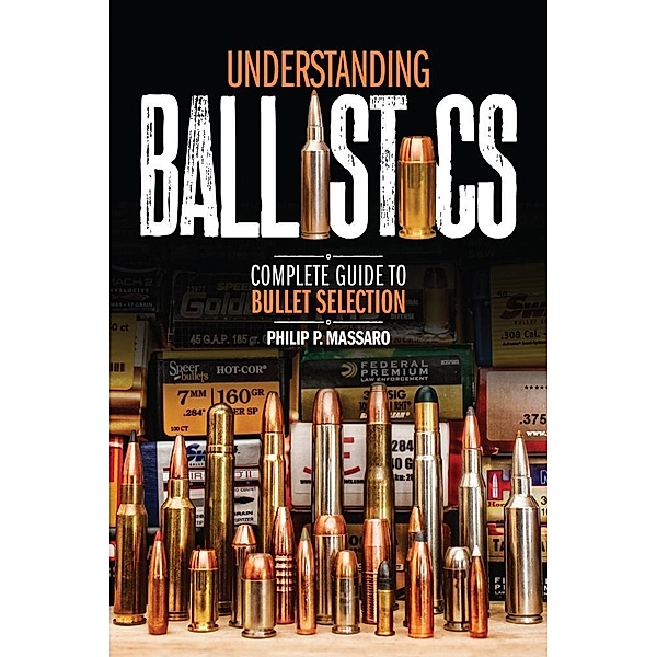 Understanding Ballistics, Philip P. Massaro