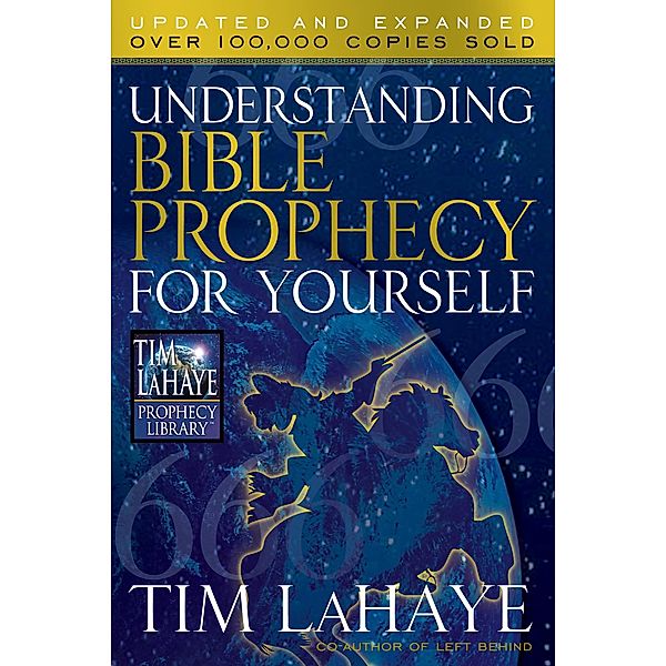Understanding Bible Prophecy for Yourself / Tim LaHaye Prophecy Library(TM), Dave Gilbert
