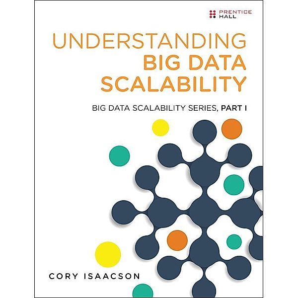 Understanding Big Data Scalability, Cory Isaacson